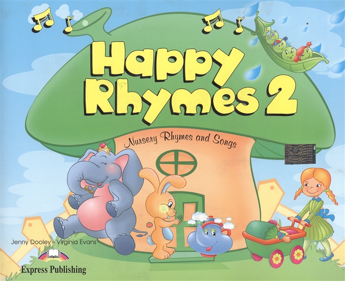 

Happy Rhymes 2 Nursery Rhymes and Songs Pupil s Book