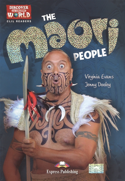 

The Maori People Level B1 B2 Книга для чтения