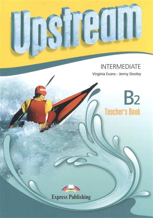 

Upstream Intermediate B2 Teacher s Book