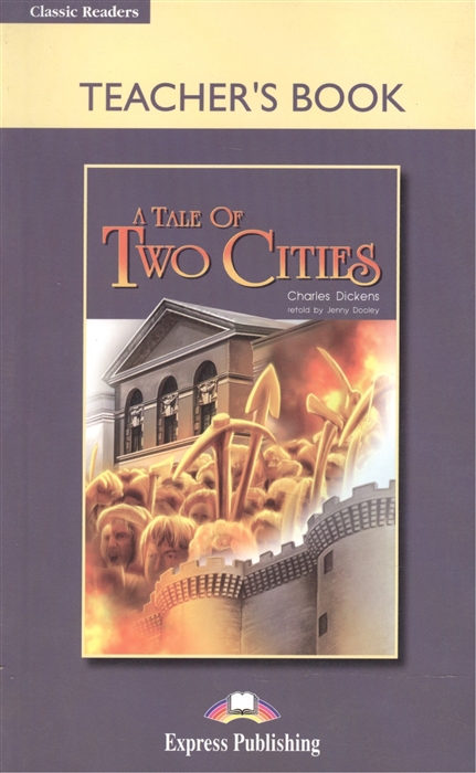 A Tale of Two Cities Teacher s Book