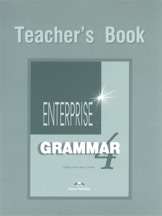 

Enterprise 4 Grammar Teacher s Book