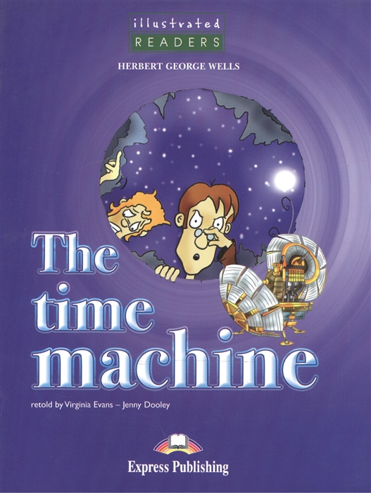 The Time Machine Level 3 Книга для чтения