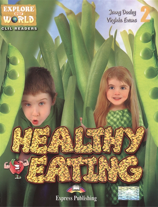 Healthy Eating Level 2 Книга для чтения