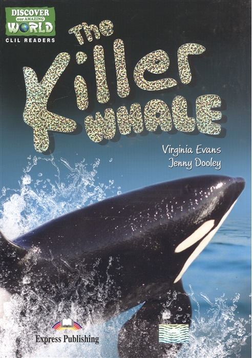 Evans V., Dooley J. The Killer Whale Level A1 A2 CD evans v dooley j the maori people level b1 b2 книга для чтения