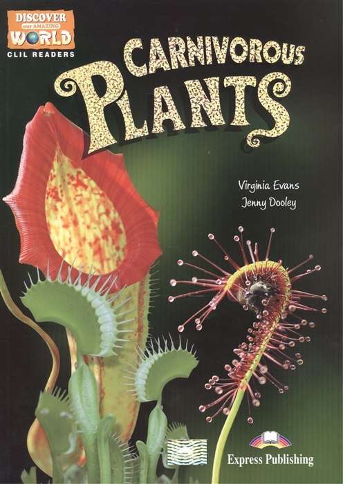 

Carnivorous Plants Level B1 Книга для чтения