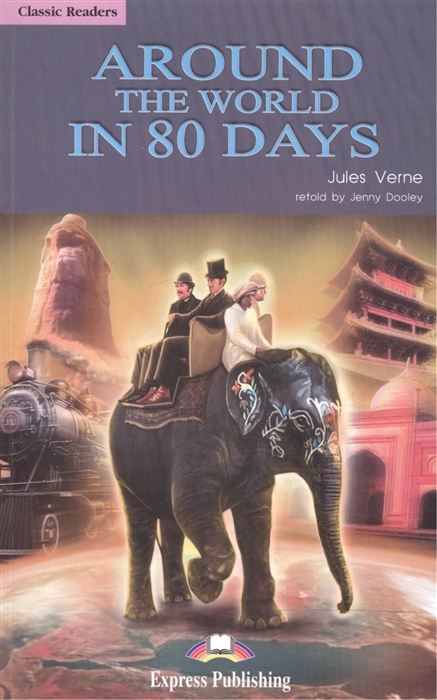 

Around the World in 80 Days Level 2 Книга для чтения