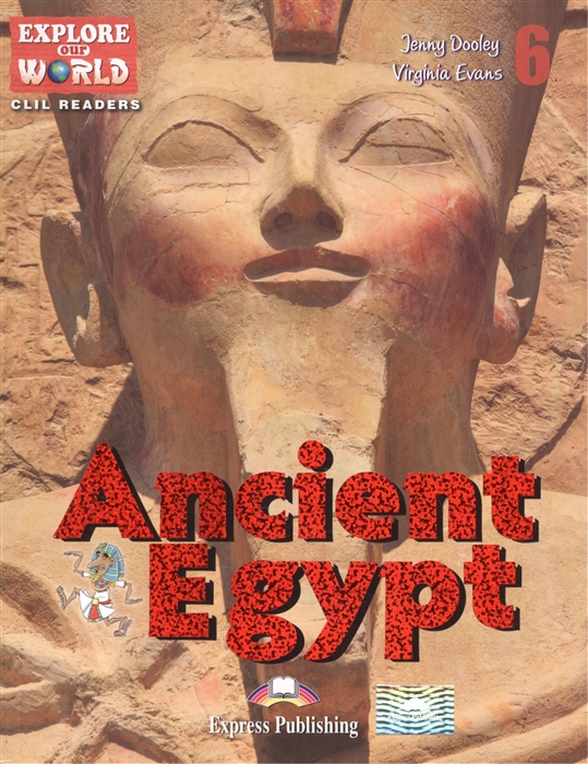 Ancient Egypt Level 6 Книга для чтения