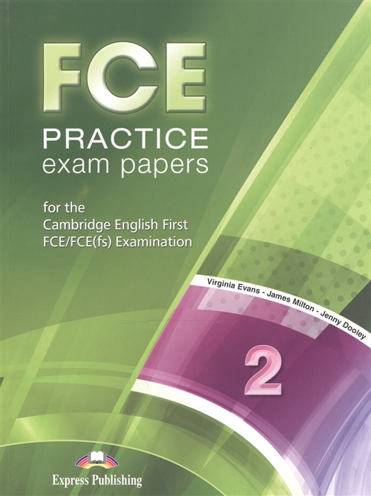 

FCE Practice Exam Papers 2 for the Cambridge English First FCE FCE fs Examination