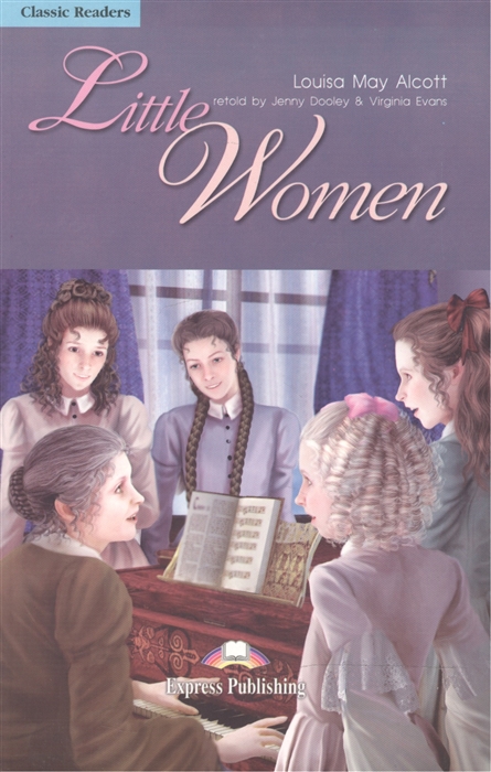 

Little Women Level 4 Книга для чтения