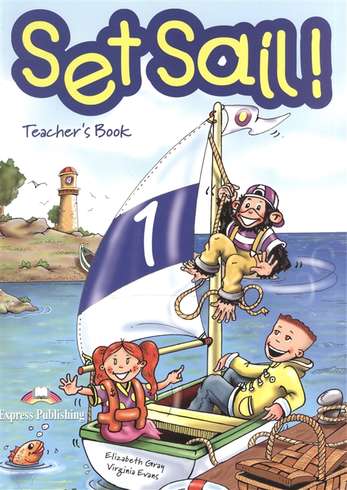 Dooley J., Evans V. - Set Sail 1 Teacher s Book