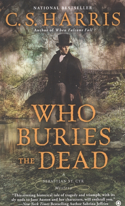 Who Buries the Dead A Sebastian St Cyr Mystery