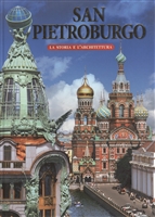 San Pietroburgo. La Storia e L`Architettura. Санкт-Петербург. История и архитектура. Альбом (на итальянском языке) San Pietroburgo. La Storia e L`Architettura. Санкт-Петербург. История и архитектура. Альбом (на итальянском языке)