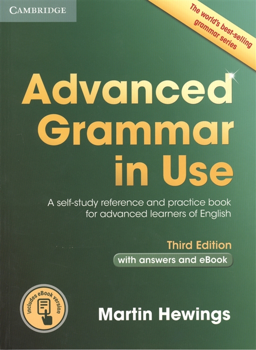 

Advanced Grammar in Use A self-study reference and practice book for advanced learners of English Third edition with answers and eBook