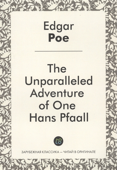 

The Unparalleled Adventure of One Hans Pfaall