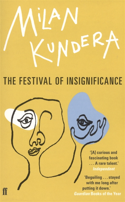 Kundera M. The Festival of Insignificance A Novel milan kundera unbearable lightness of being