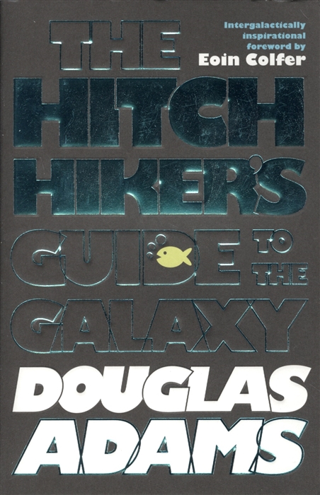 

The Hitchhiker s Guide to the Galaxy