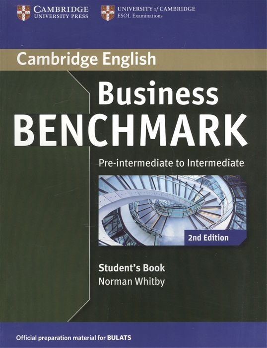 

Business Benchmark 2nd Edition Pre-Inttrmediate to Intermediate BULATS Student s Book