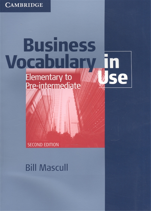 

Business Vocabulary in Use Elemtntary to Pre-Intermediate Second Edition