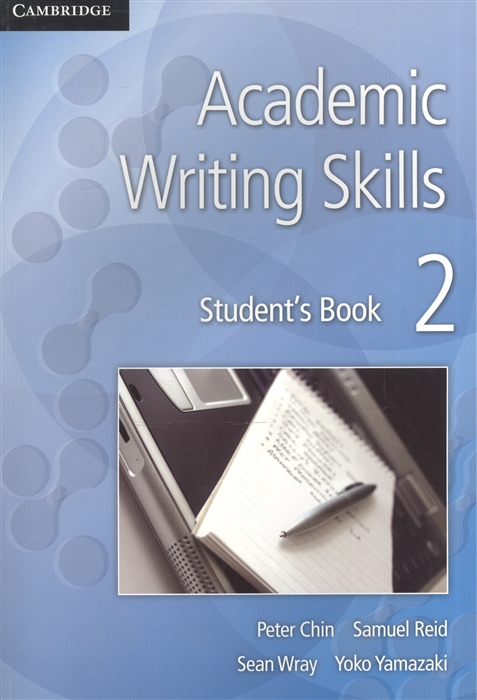 Chin P., Reid S., Wray S., Yamazaki Y. Academic Writing Skills 2 Student s Book counselling and sexually abused children s academic performance