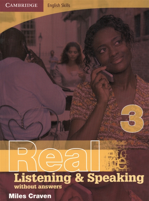 

Cambridge English Skills Real Listening Speaking 3 Without answers