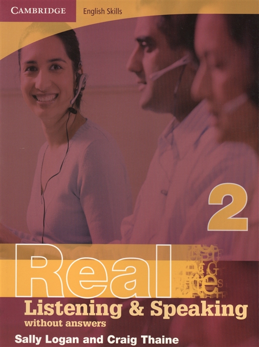 

Cambridge English Skills Real Listening Speaking 2 Without answers