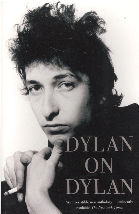 

Dylan on Dylan The Essential Interviews