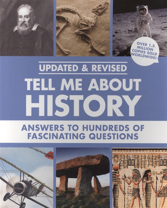 

Tell Me About History Answers to Hundreds of Fascinating Questions