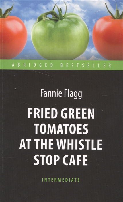

Fried Green Tomatoes at the Whistle Stop Cafe