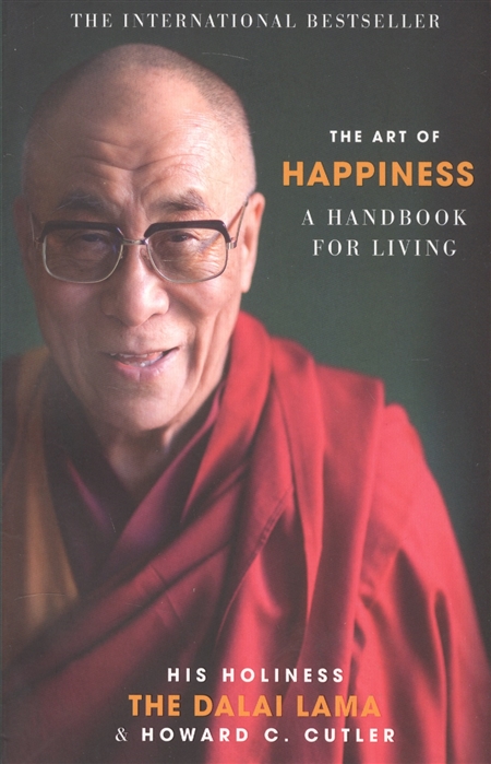 The Art of happiness A handbook for living