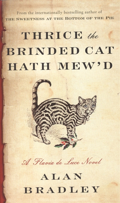 

Thrice the Brinded Cat Hath Mew d