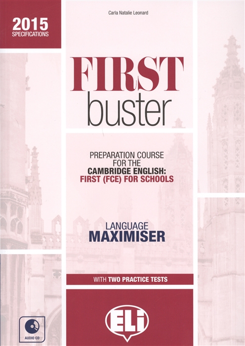 

First Buster Preparation Course for the Cambridge English First FCE for Schools Language Maximiser with two Practice Tests CD