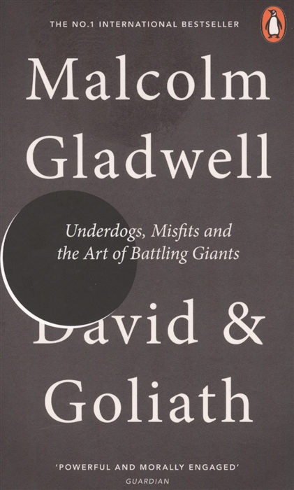 

David and Goliath Underdogs Misfits and the Art of Battling Giants