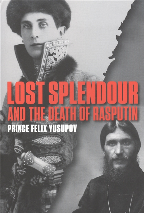 

Lost Splendour and the Death of Rasputin
