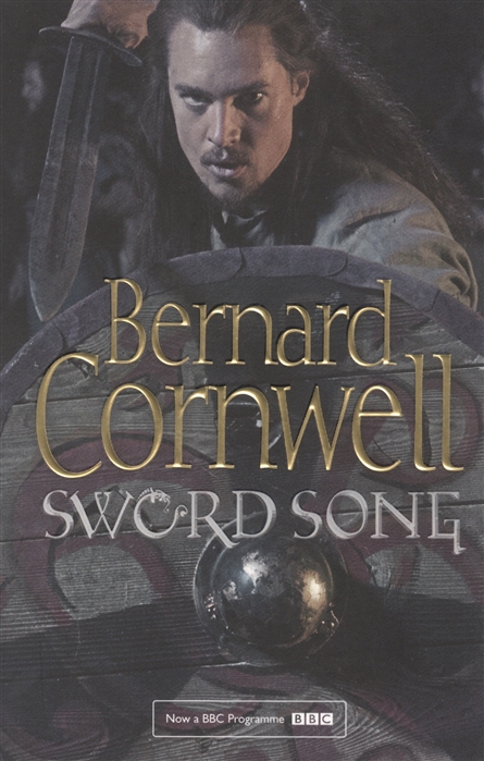 Cornwell B. - Sword Song The Last Kingdom Series Book 4