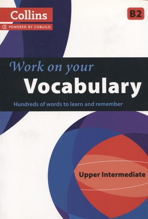 

Work on Your Vocabulary Upper Intermediate B2