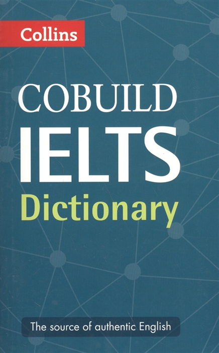 

Cobuild IELTS Dictionary