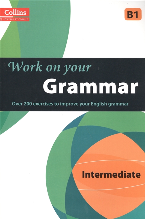 Work on Your Grammar B1 Intermediate