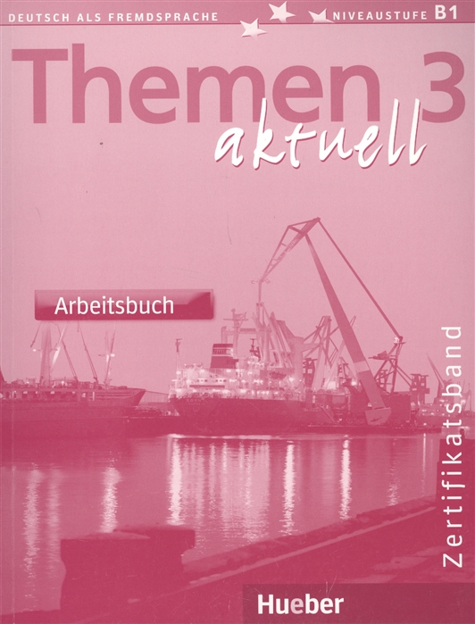 Bock H., Muller J. - Themen aktuell 3 Zertifikatsband Arbeitsbuch книга на немецком языке