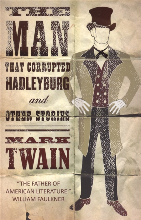 

The Man That Corrupted Hadleyburg and Other Stories