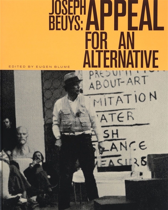 

Joseph Beuys Appeal for an Alternative книга на английском и немецком языках