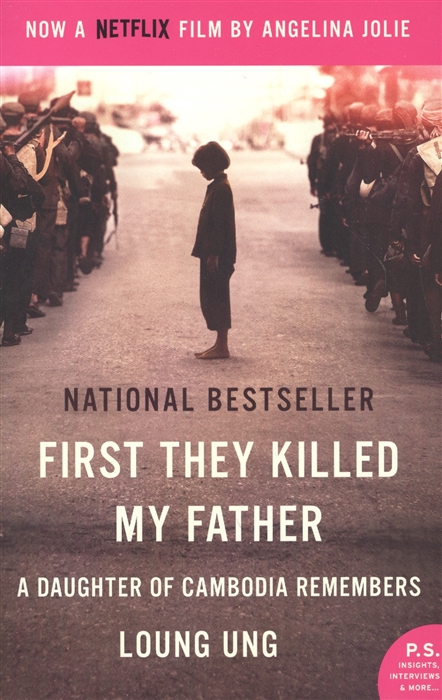 Ung L. First They Killed My Father Movie Tie-in A Daughter of Cambodia Remembers Ung L. First They Killed My Father Movie Tie-in A Daughter of Cambodia Remembers