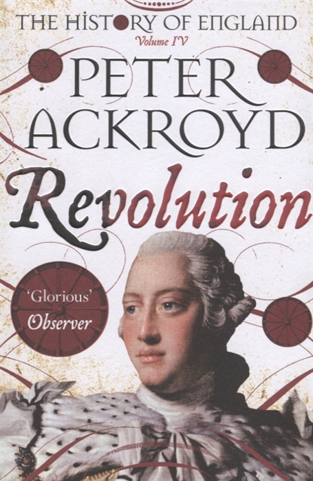 Peter Ackroyd The History of England Volume IV Revolution john ashton social england under the regency