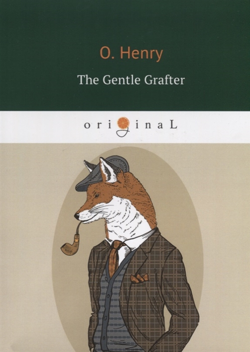 

The Gentle Grafter книга на английском языке