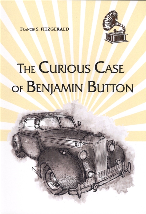 

The Curious Case of Benjamin Button Книга на английском языке