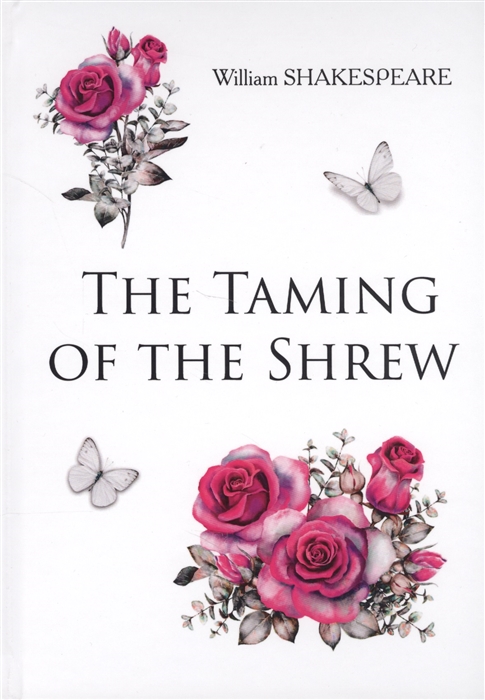 Shakespeare W. - The Taming of the Shrew Книга на английском языке