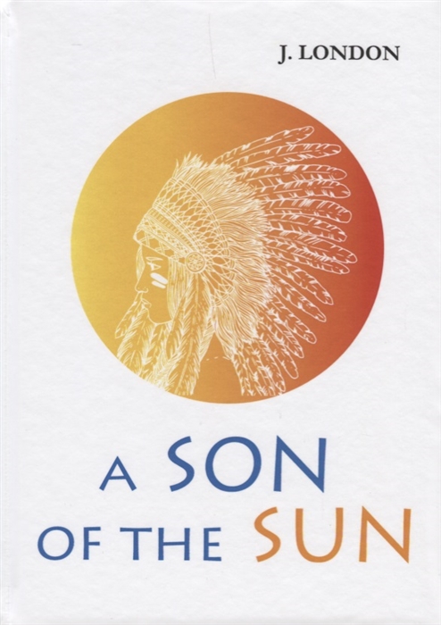 London J. - A Son of the Sun