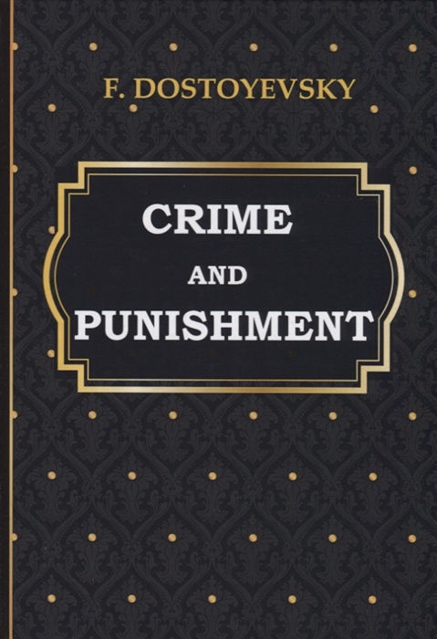 

Crime and Punishment