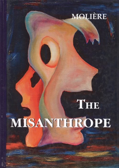 

The Misanthrope Мизантроп