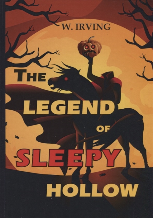 

The Legend of Sleepy Hollow