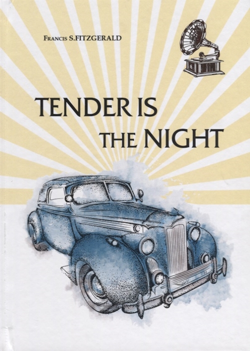 Fitzgerald F.S. - Tender Is the Night Книга на английском языке